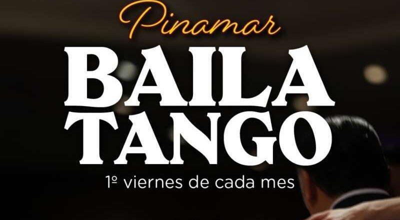 Pinamar Baila Tango. Los primeros viernes de cada mes, de 19 a 00 hs