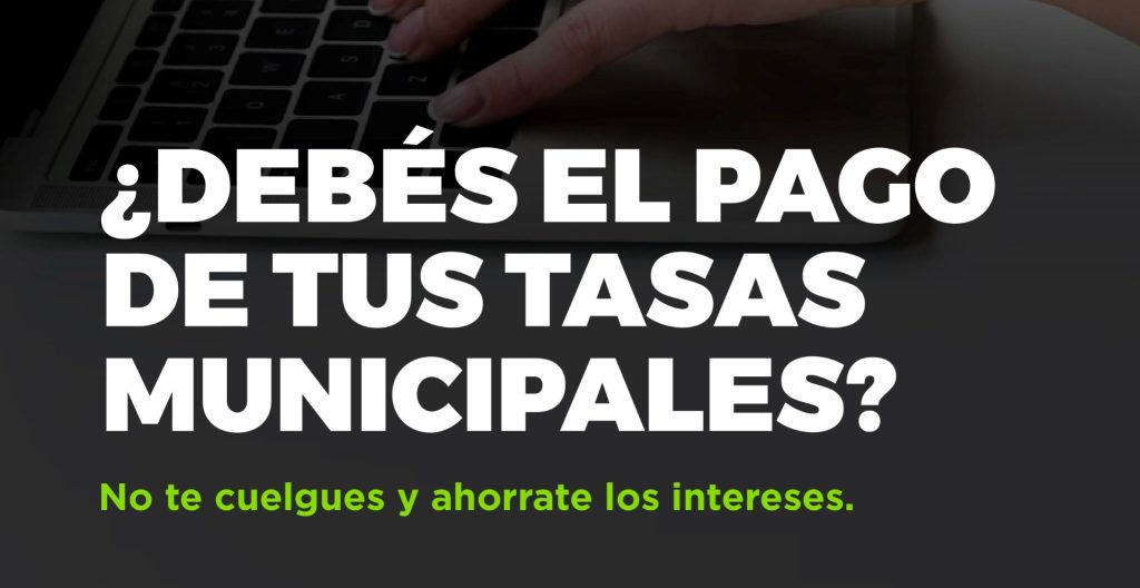 Hasta un 100% de quita de intereses para regularizar deudas de Tasas Municipales